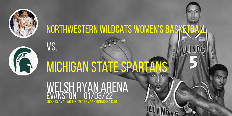 Northwestern Wildcats Women's Basketball vs. Michigan State Spartans at Welsh Ryan Arena
