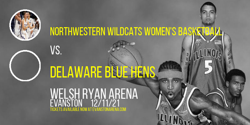 Northwestern Wildcats Women's Basketball vs. Delaware Blue Hens at Welsh Ryan Arena