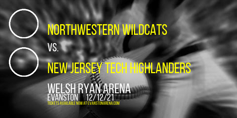 Northwestern Wildcats vs. New Jersey Tech Highlanders at Welsh Ryan Arena