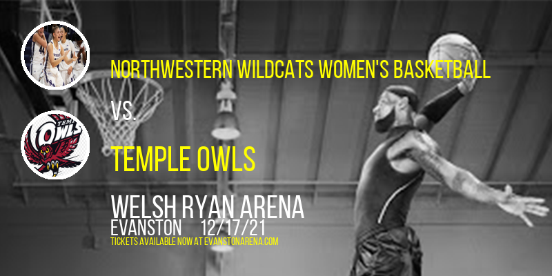 Northwestern Wildcats Women's Basketball vs. Temple Owls at Welsh Ryan Arena tickets Northwestern Wildcats Women's Basketball vs. Temple Owls at Welsh Ryan Arena