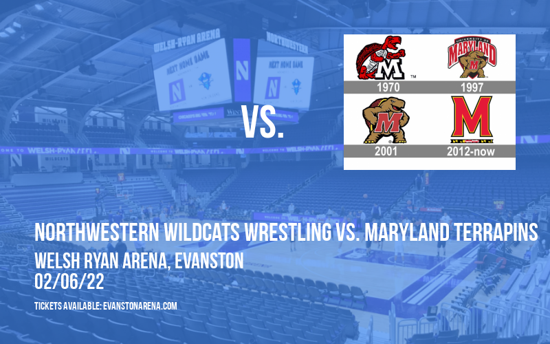 Northwestern Wildcats Wrestling vs. Maryland Terrapins at Welsh Ryan Arena