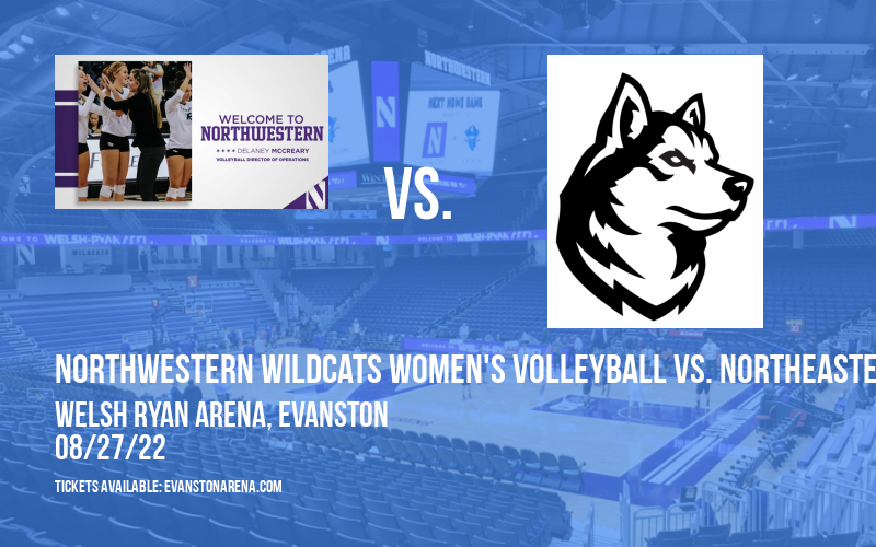 Northwestern Wildcats Women's Volleyball vs. Northeastern Huskies at Welsh Ryan Arena