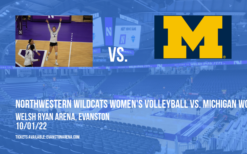 Northwestern Wildcats Women's Volleyball vs. Michigan Wolverines at Welsh Ryan Arena