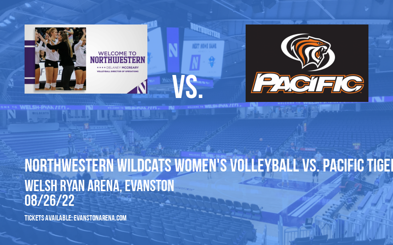 Northwestern Wildcats Women's Volleyball vs. Pacific Tigers at Welsh Ryan Arena