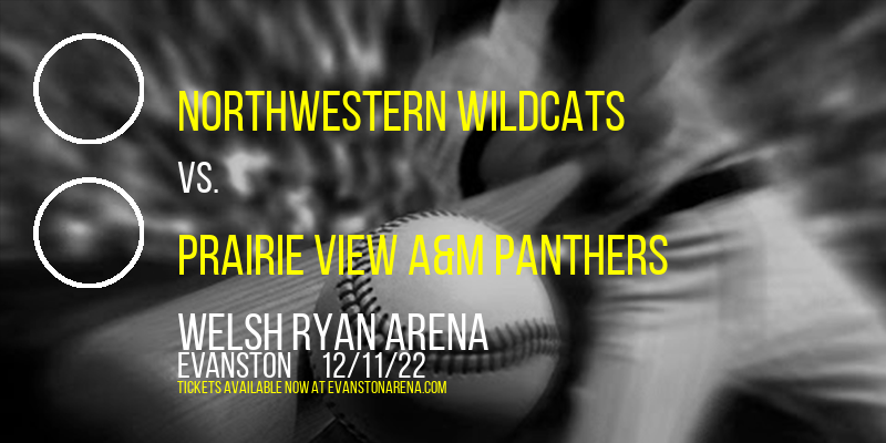 Northwestern Wildcats vs. Prairie View A&M Panthers at Welsh Ryan Arena
