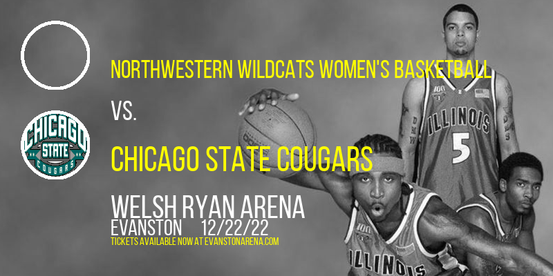 Northwestern Wildcats Women's Basketball vs. Chicago State Cougars at Welsh Ryan Arena tickets Northwestern Wildcats Women's Basketball vs. Chicago State Cougars at Welsh Ryan Arena