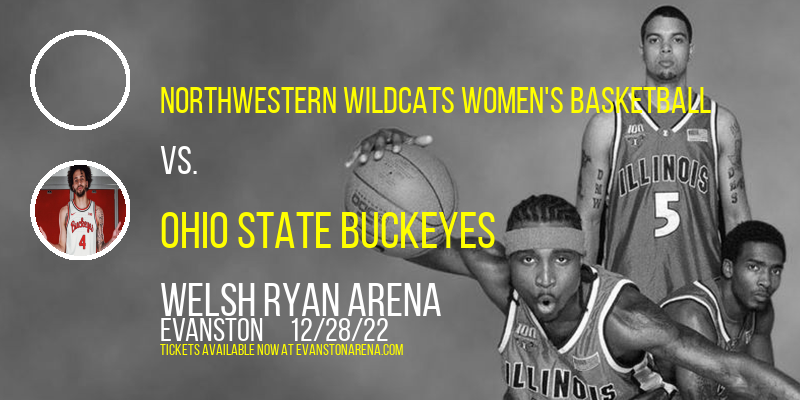 Northwestern Wildcats Women's Basketball vs. Ohio State Buckeyes at Welsh Ryan Arena tickets Northwestern Wildcats Women's Basketball vs. Ohio State Buckeyes at Welsh Ryan Arena