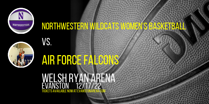 Northwestern Wildcats Women's Basketball vs. Air Force Falcons at Welsh Ryan Arena tickets Northwestern Wildcats Women's Basketball vs. Air Force Falcons at Welsh Ryan Arena