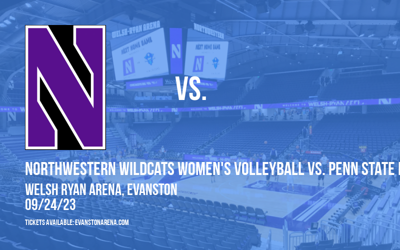 Northwestern Wildcats Women's Volleyball vs. Penn State Lady Lions at Welsh Ryan Arena