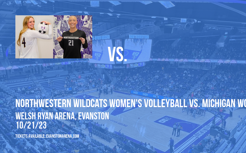 Northwestern Wildcats Women's Volleyball vs. Michigan Wolverines at Welsh Ryan Arena