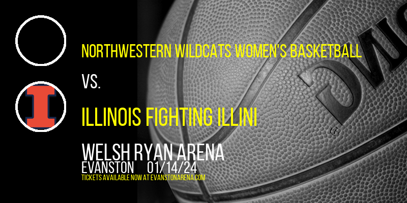 Northwestern Wildcats Women's Basketball vs. Illinois Fighting Illini at Welsh Ryan Arena