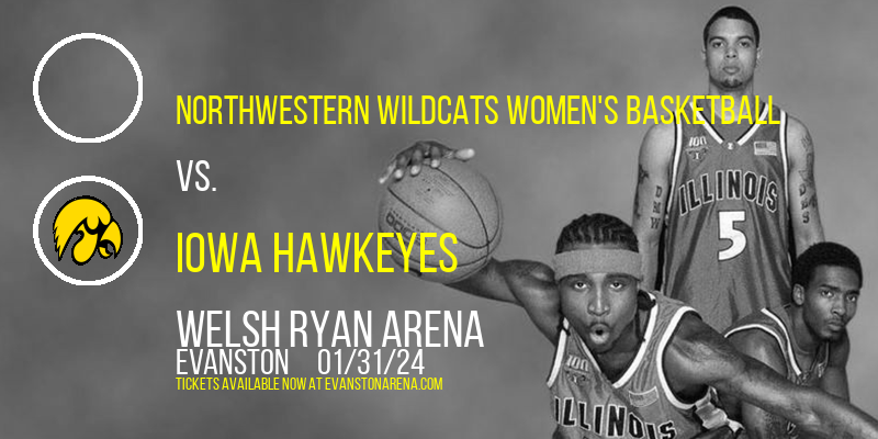 Northwestern Wildcats Women's Basketball vs. Iowa Hawkeyes at Welsh Ryan Arena