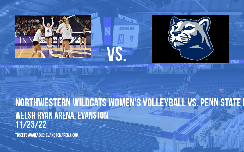 Northwestern Wildcats Women's Volleyball vs. Penn State Nittany Lions at Welsh Ryan Arena tickets Northwestern Wildcats Women's Volleyball vs. Penn State Nittany Lions at Welsh Ryan Arena