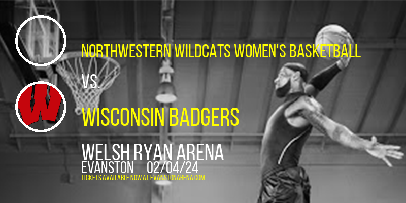 Northwestern Wildcats Women's Basketball vs. Wisconsin Badgers at Welsh Ryan Arena